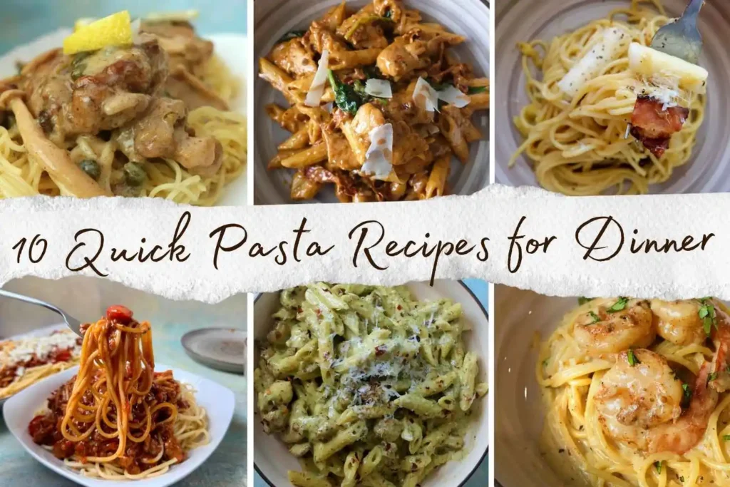 10 Quick Pasta Recipes for Dinner